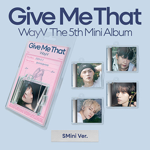 웨이션브이 WayV - 미니 5집 Give Me That (SMini Ver.)