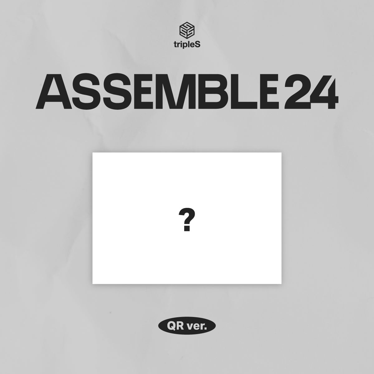 tripleS - 1st Full Album ASSEMBLE24 (QR ver.)